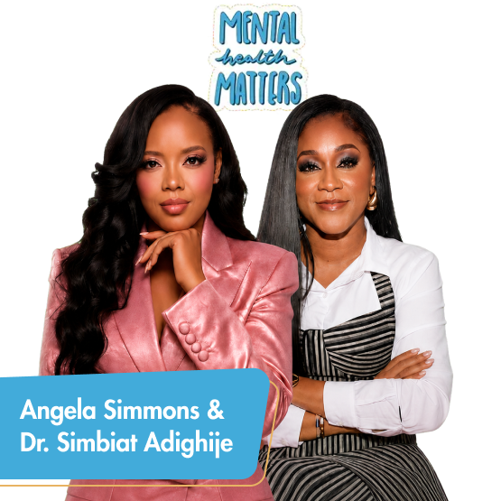 Angela Simmons & Dr. Simbiat Adighije - Mental Health Matters